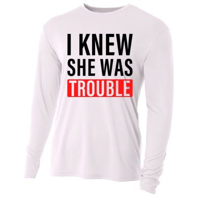 I Knew She Was Trouble Quote Cooling Performance Long Sleeve Crew