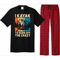 I Kayak To Burn Off The Crazy Kayaking Lover Funny Kayaker Gift Pajama Set