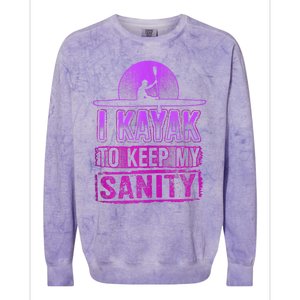 I Kayak To Keep My Sanity Funny Kayakers Kayaking Cute Gift Tank Top Colorblast Crewneck Sweatshirt