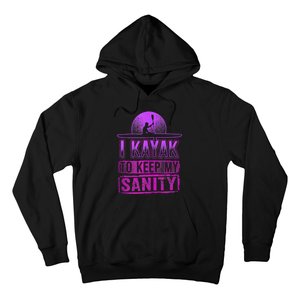 I Kayak To Keep My Sanity Funny Kayakers Kayaking Cute Gift Tank Top Hoodie