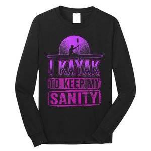 I Kayak To Keep My Sanity Funny Kayakers Kayaking Cute Gift Tank Top Long Sleeve Shirt