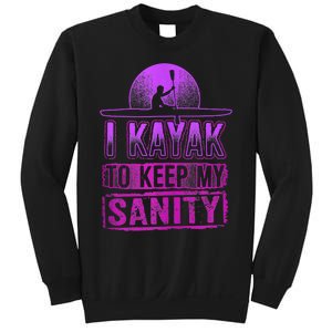 I Kayak To Keep My Sanity Funny Kayakers Kayaking Cute Gift Tank Top Sweatshirt