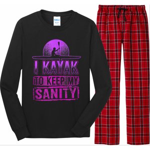 I Kayak To Keep My Sanity Funny Kayakers Kayaking Cute Gift Tank Top Long Sleeve Pajama Set