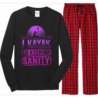 I Kayak To Keep My Sanity Funny Kayakers Kayaking Cute Gift Tank Top Long Sleeve Pajama Set