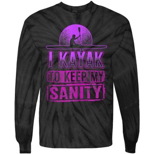 I Kayak To Keep My Sanity Funny Kayakers Kayaking Cute Gift Tank Top Tie-Dye Long Sleeve Shirt