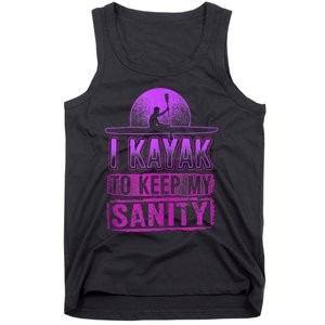 I Kayak To Keep My Sanity Funny Kayakers Kayaking Cute Gift Tank Top Tank Top