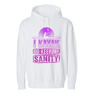 I Kayak To Keep My Sanity Funny Kayakers Kayaking Cute Gift Tank Top Garment-Dyed Fleece Hoodie