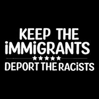 Immigrants Keep The Immigrants Deport the Racists Sustainable Bucket Hat