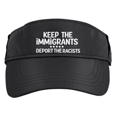 Immigrants Keep The Immigrants Deport the Racists Adult Drive Performance Visor