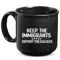 Immigrants Keep The Immigrants Deport the Racists 15oz Campfire Ceramic Mug