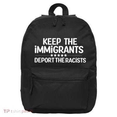 Immigrants Keep The Immigrants Deport the Racists 16 in Basic Backpack