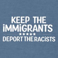 Immigrants Keep The Immigrants Deport the Racists Garment-Dyed Sweatshirt