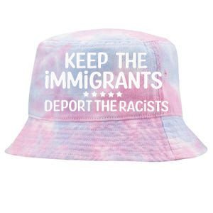 Immigrants Keep The Immigrants Deport the Racists Tie-Dyed Bucket Hat