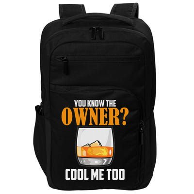 I Know The Owner Too Drinks Server Mixologist Bartender Impact Tech Backpack