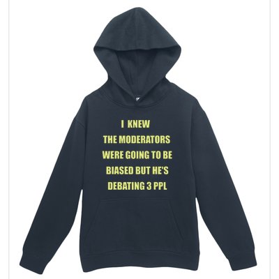 I Knew The Moderators Were Going To Be Biased But HeS Urban Pullover Hoodie