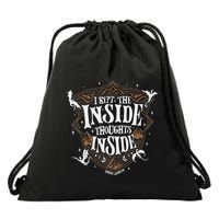I Kept The Inside Thoughts Inside Drawstring Bag