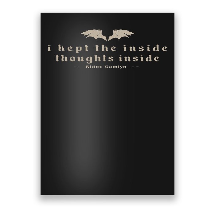 I Kept The Inside Thoughts Inside Bookish Poster