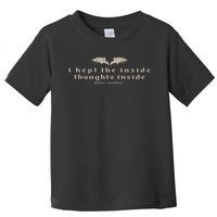 I Kept The Inside Thoughts Inside Bookish Toddler T-Shirt