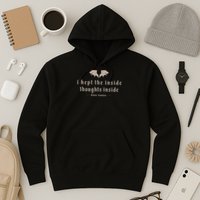 I Kept The Inside Thoughts Inside Hoodie