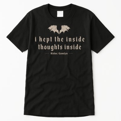 I Kept The Inside Thoughts Inside Tall T-Shirt