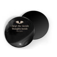 I Kept The Inside Thoughts Inside Magnet