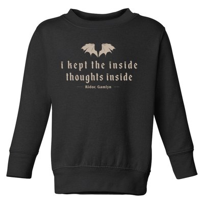 I Kept The Inside Thoughts Inside Toddler Sweatshirt