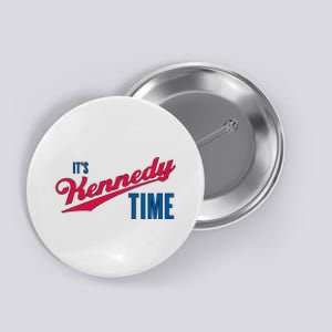 Its Kennedy Time RFK Jr. Button