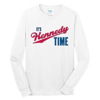 Its Kennedy Time RFK Jr. Tall Long Sleeve T-Shirt