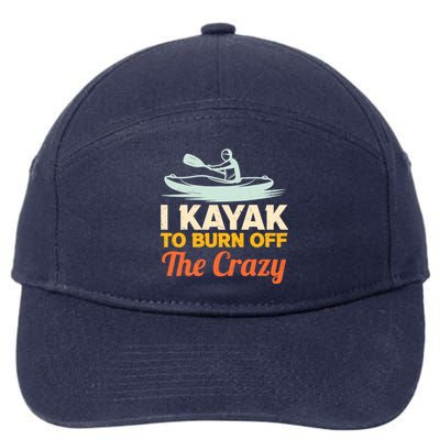 I Kayak To Burn Off The Crazy 7-Panel Snapback Hat