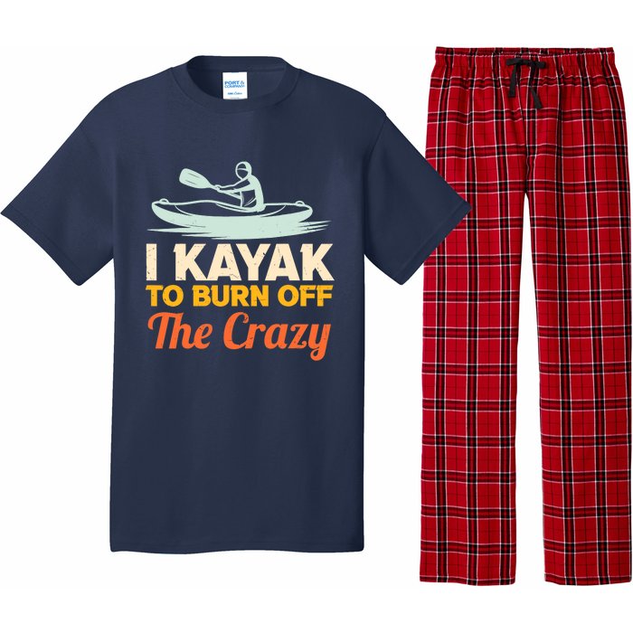 I Kayak To Burn Off The Crazy Pajama Set