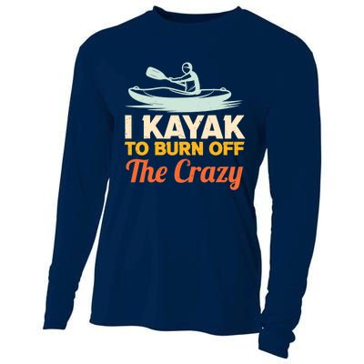 I Kayak To Burn Off The Crazy Cooling Performance Long Sleeve Crew