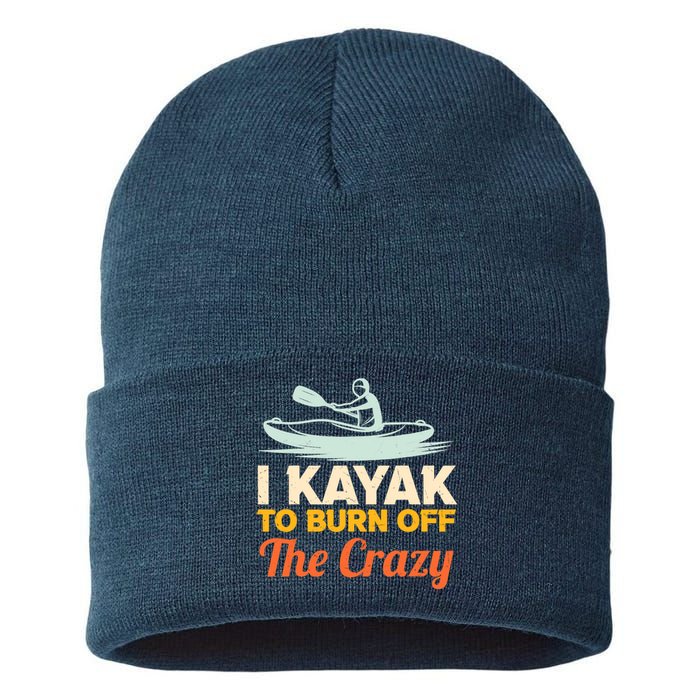 I Kayak To Burn Off The Crazy Sustainable Knit Beanie