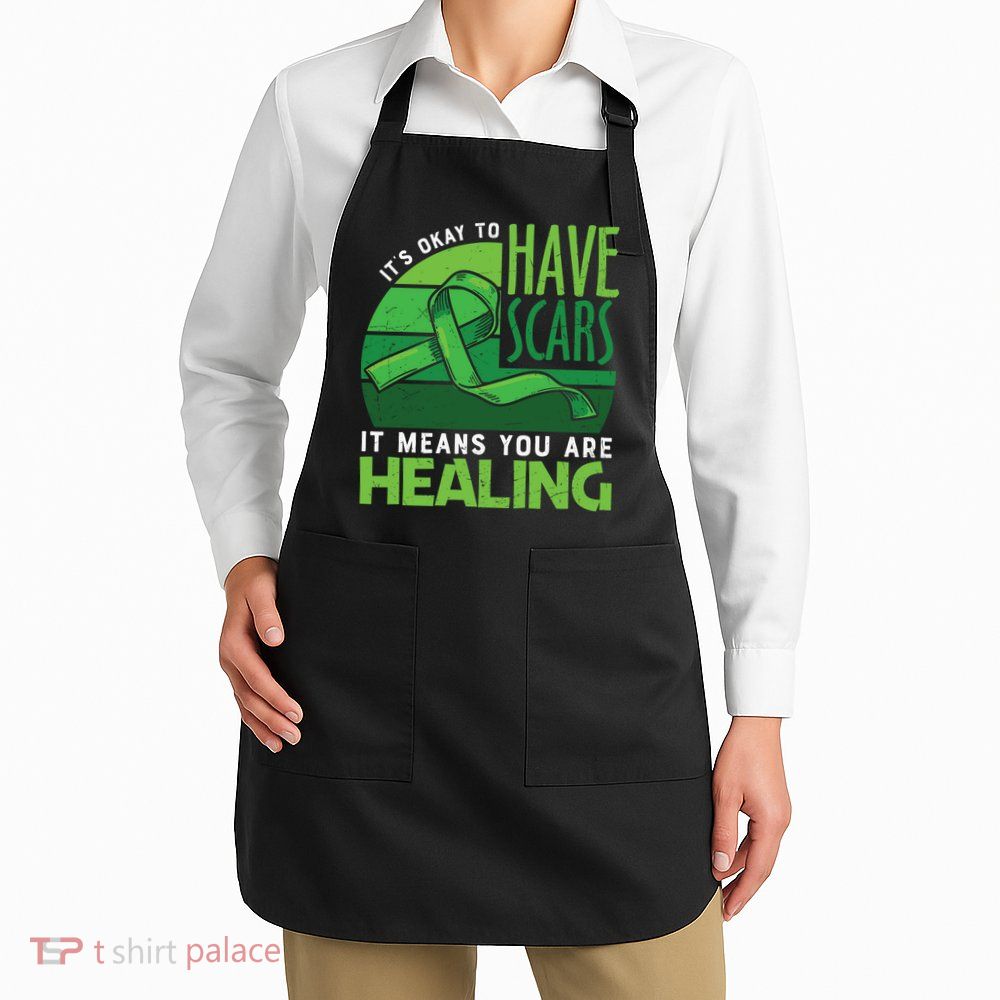 It's Kay To Have Scars It Means You Are Healing Mental Health Awareness Apron