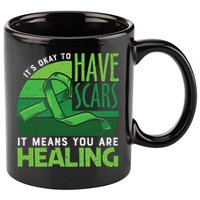 It's Kay To Have Scars It Means You Are Healing Mental Health Awareness 11oz C Handle Ceramic Mug