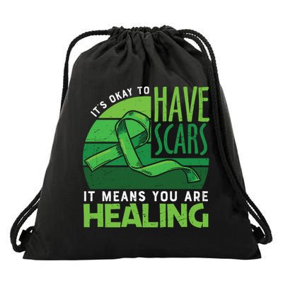 It's Kay To Have Scars It Means You Are Healing Mental Health Awareness Drawstring Bag