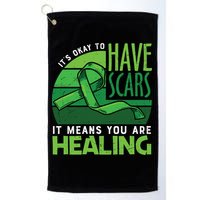 It's Kay To Have Scars It Means You Are Healing Mental Health Awareness Golf Towel