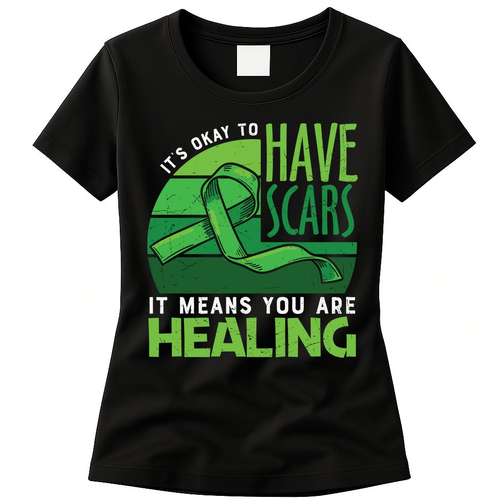 It's Kay To Have Scars It Means You Are Healing Mental Health Awareness Womens T-Shirt