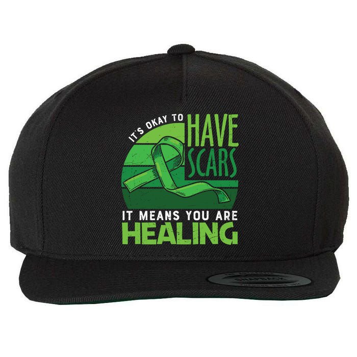 It's Kay To Have Scars It Means You Are Healing Mental Health Awareness Wool Snapback Cap