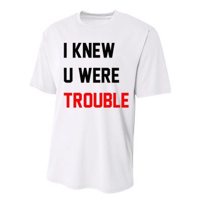 I Knew U Were Trouble Performance Sprint T-Shirt