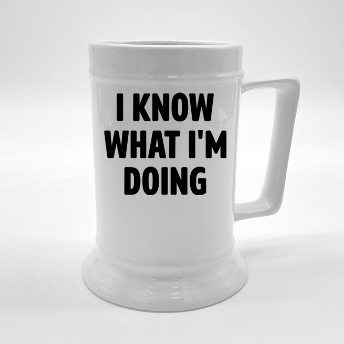 I Know What Im Doing Funny White Lie Party Beer Stein