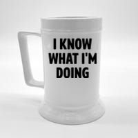 I Know What Im Doing Funny White Lie Party Beer Stein