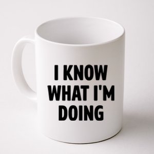 I Know What Im Doing Funny White Lie Party Coffee Mug