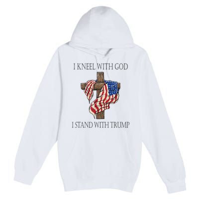 I Kneel With God I Stand With Trump Premium Pullover Hoodie