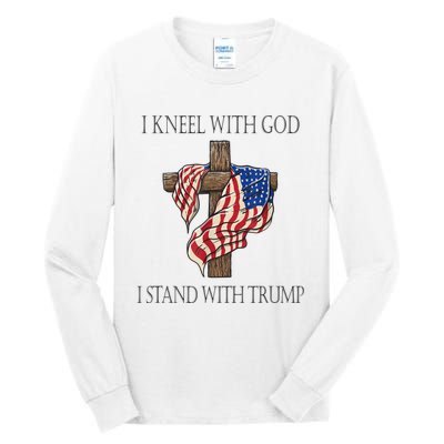 I Kneel With God I Stand With Trump Tall Long Sleeve T-Shirt