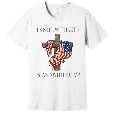 I Kneel With God I Stand With Trump Premium T-Shirt