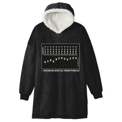 I Know What All The Buttons Do Audio Sound Engineer Hooded Wearable Blanket