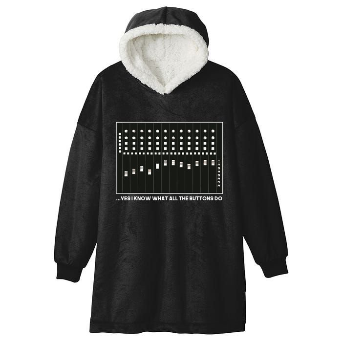 I Know What All The Buttons Do Audio Sound Engineer Hooded Wearable Blanket
