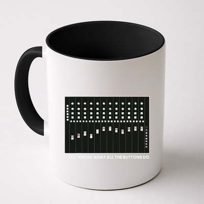 I Know What All The Buttons Do Audio Sound Engineer Mug