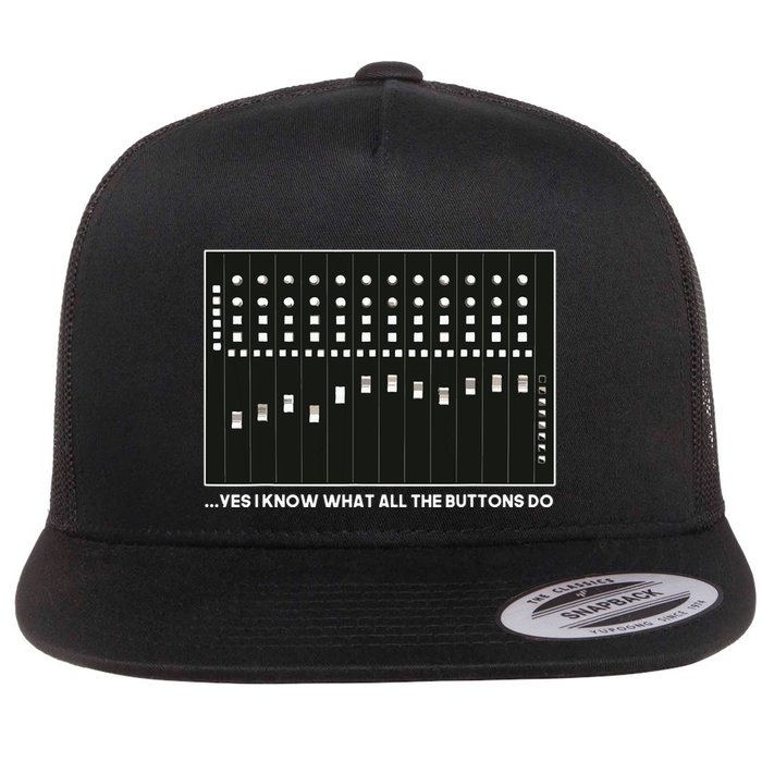 I Know What All The Buttons Do Audio Sound Engineer Flatbill Hat