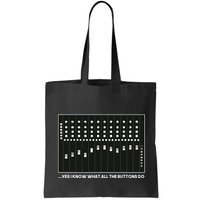 I Know What All The Buttons Do Audio Sound Engineer Bag